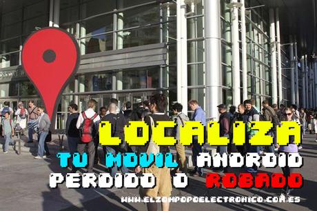 ¿Como localizar un móvil android perdido?