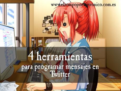 4 herramientas para programar mensajes en twitter
