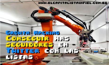 Growth Hacking para conseguir más seguidores en Twitter con las listas Growth Hacking para conseguir más seguidores en Twitter con las listas