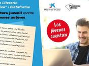 edición Premio Literario Caixa” Plataforma, novela escrita jóvenes autores