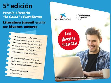5ª edición del Premio Literario “la Caixa” / Plataforma, de novela escrita por jóvenes autores