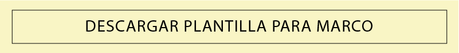 Descargar la plantilla para marco descarga-marco-lamina