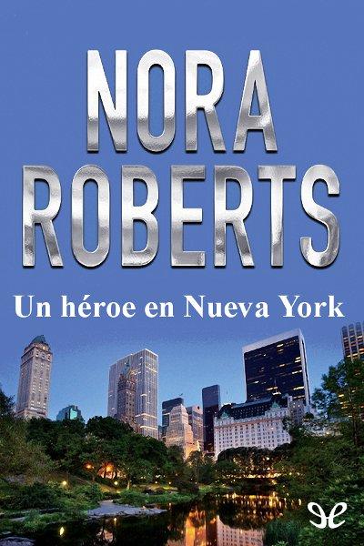 Minireseña: Un Héroe en Nueva York, de Nora Roberts