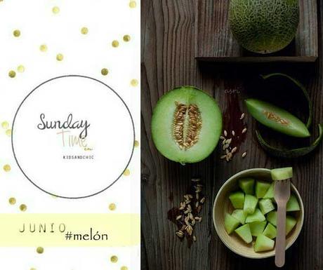 Sunday's Time Junio #RecetasconMelón