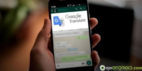 WhatsApp para Android ahora incluye traducción a 103 idiomas gracias a Google Translate