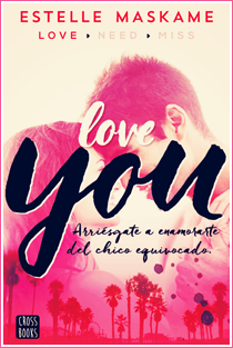 ~♥ Reseña #291 = You 1. Love You~ Estelle Maskame