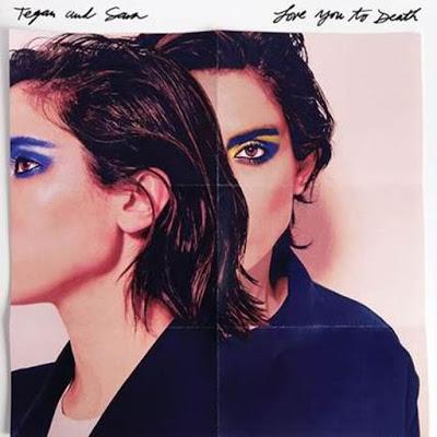 Tegan and Sara: Love You to Death