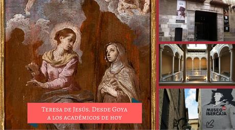 Teresa de Jesús. Desde Goya a los académicos de hoy