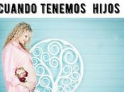cosas cambian cuando tenemos hijos
