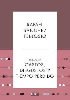 Sánchez Ferlosio. Gastos, disgustos y tiempo perdido