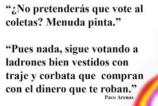 ¿No pretenderás que vote al Coletas?