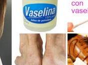 nuevos usos efectivos puedes vaselina