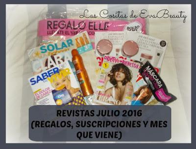Revistas Julio 2016 (Regalos, Suscripciones y mes que viene)