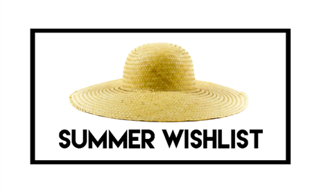 Summer Wishlist