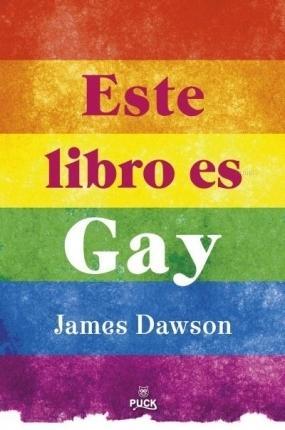 [Reseña #78] Este libro es Gay - James Dawson