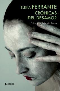 Reseña: Crónicas del desamor de Elena Ferrante (Lumen, 2011)
