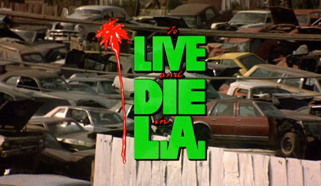 To Live and Die in L.A. - 1985