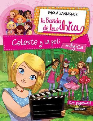 Celeste y la peli mágica, QueEstasLeyendo, Reseña, Reseña Literaria, Boolino, lectura infantil, lectura, blog de lectura, solo yo, blog solo yo, blogger alicante, Celeste y la Peli Mágica, Paola Zannoner, LInda Cavallini, La banda de las chicas, editorial laberinto, 