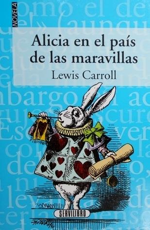Alicia en el País de las Maravillas | Lewis Carroll