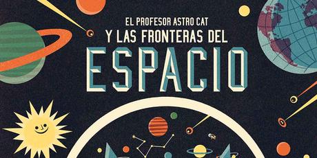 #Hoyleemos → El Capitan Astrocat y Las fronteras del Espacio