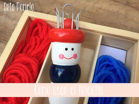 Cómo usar el tricotín.