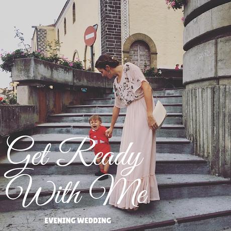 Get Ready with me | Evening Wedding