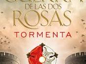 Reseña #86: guerra rosas. Tormenta