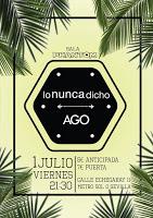 Ago y Lo Nunca Dicho en Sala Phantom