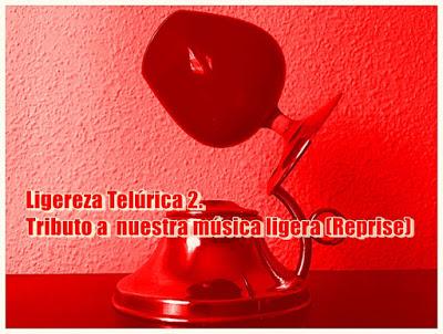 [Disco] Ligereza Telúrica 2. Tributo A Nuestra Música Ligera (Reprise) [Descarga Gratuita] (2016)