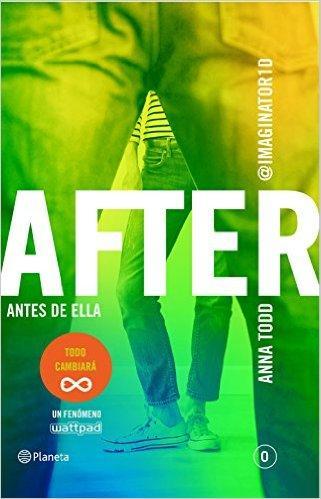 SERIE AFTER :  AFTER #3,  AFTER #4 y AFTER #0  DE ANNA TODD