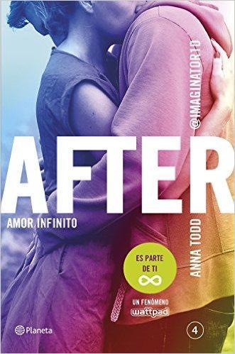 SERIE AFTER :  AFTER #3,  AFTER #4 y AFTER #0  DE ANNA TODD