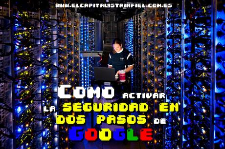 ¿Como activar la seguridad en dos pasos de Google?