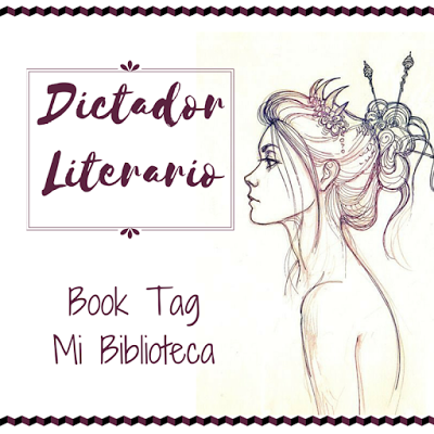 Book Tag #27: Dictador Literario