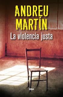 Andreu Martín: La violencia justa