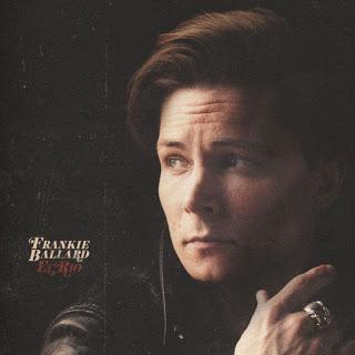 Frankie Ballard El Río (2016), El Country-Rock moderno, tiene un nuevo nombre propio