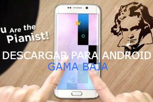 Descargar Piano Tiles 2 para Celular [DESDE GAMA BAJA]