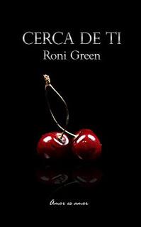 Cerca de Ti by Roni Green (reseña)