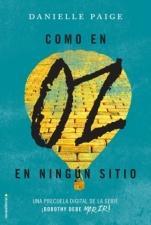 Como en Oz, en ningún sitio (Dorothy debe morir 0.1) Danielle Paige