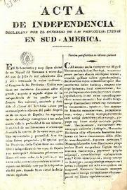 Se desconoce el paradero de la primera auténtica acta de nuestra independencia. Lo que conocemos son facsímiles de una de las copias suscriptas el 9 de julio.