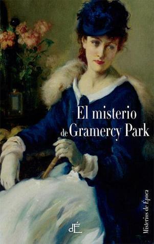 Reseña libro: El misterio de Gramercy Park (Anna Katherine Green)