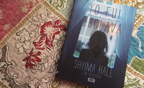Reseña: Yo fui esclava de Shyma Hall Reseña: Yo fui esclava de Shyma Hall