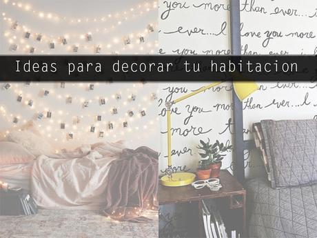 Ideas para decorar tu habitacion