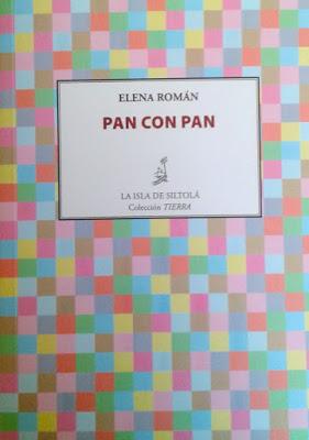Elena Román: Pan con pan (y 3):