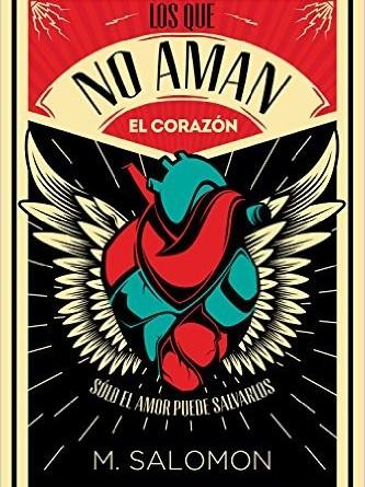 “Los que no aman”, una nueva saga distópica escrita por M. Salomon.