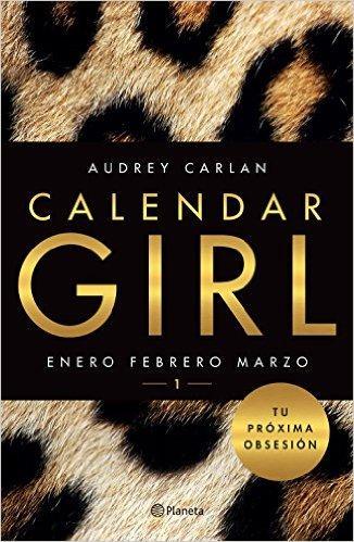 SERIE CALENDAR GIRL 1,  2  y 3 de Audrey Carlan