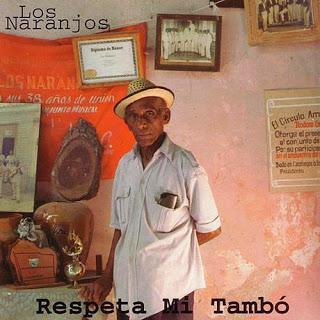 Los Naranjos-Respeta Mi Tambó