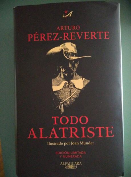 Todo Alatriste, Arturo Pérez-Reverte, Alfaguara