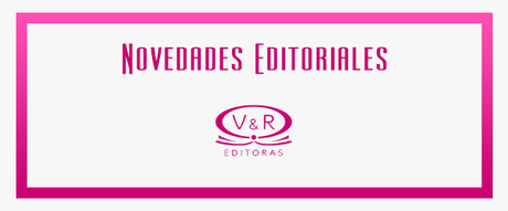 Novedades Editoriales #25: V&R Editoras - Julio