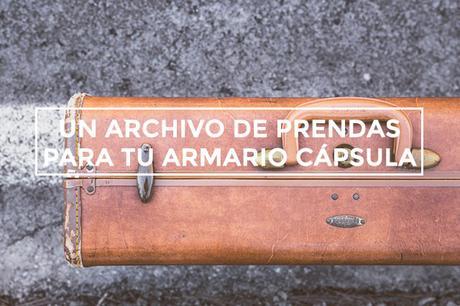 Cómo construir un archivo de prendas para tu armario cápsula Crea un archivo de prendas para tu armario cápsula