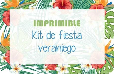 Imprimible: Kit de fiesta veraniego